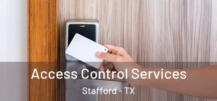  Access Control Services Stafford - TX
