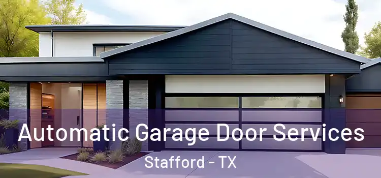  Automatic Garage Door Services Stafford - TX