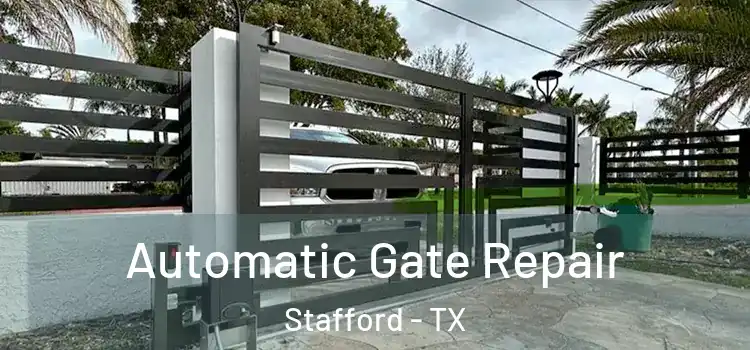  Automatic Gate Repair Stafford - TX