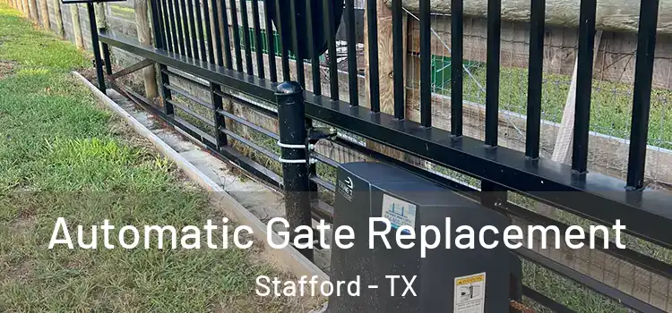  Automatic Gate Replacement Stafford - TX