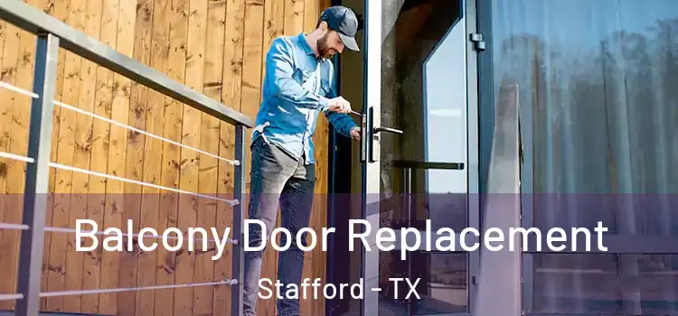  Balcony Door Replacement Stafford - TX