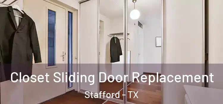  Closet Sliding Door Replacement Stafford - TX
