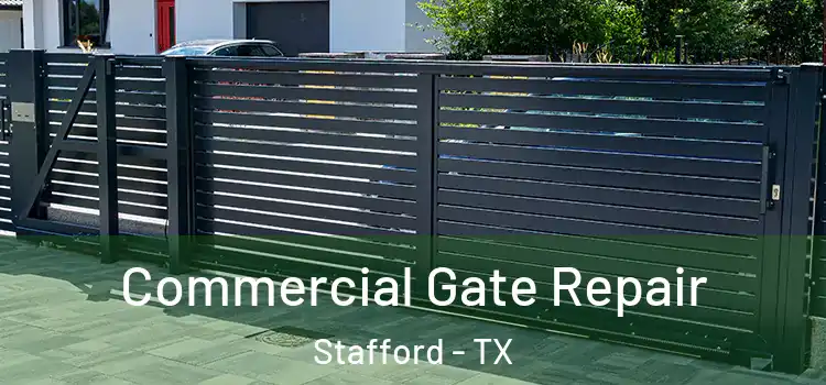 Commercial Gate Repair Stafford - TX