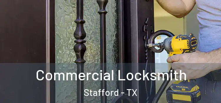 Commercial Locksmith Stafford - TX