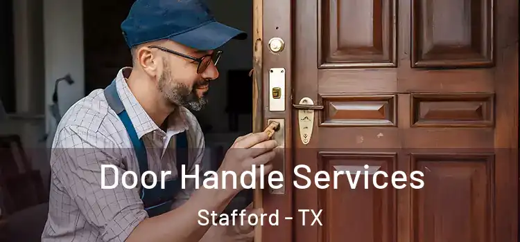 Door Handle Services Stafford - TX