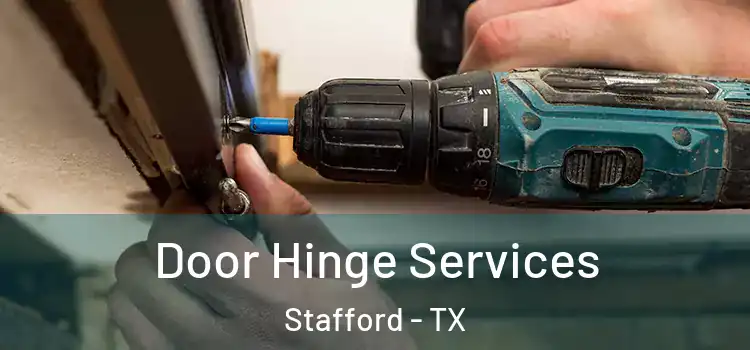 Door Hinge Services Stafford - TX