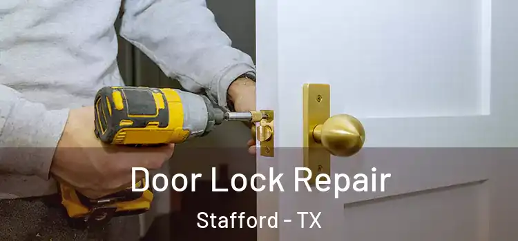 Door Lock Repair Stafford - TX