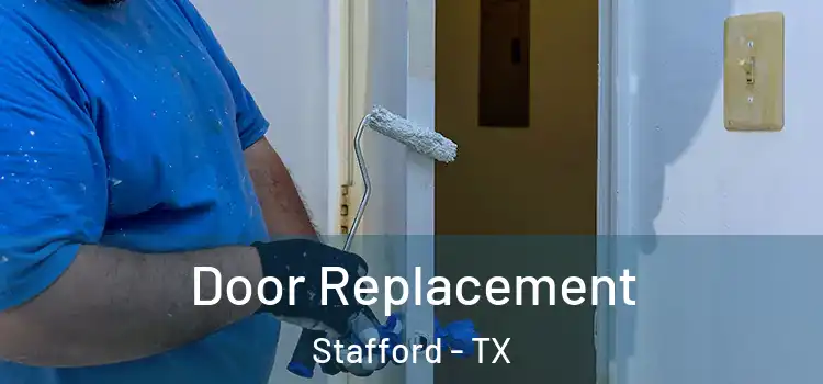  Door Replacement Stafford - TX