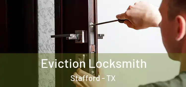 Eviction Locksmith Stafford - TX