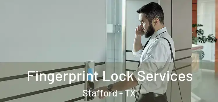 Fingerprint Lock Services Stafford - TX