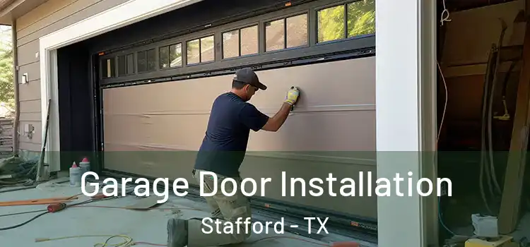  Garage Door Installation Stafford - TX
