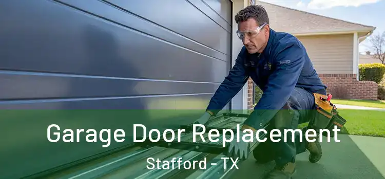  Garage Door Replacement Stafford - TX