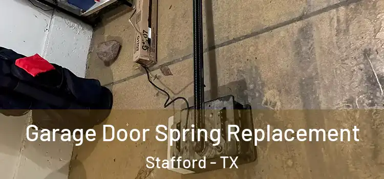  Garage Door Spring Replacement Stafford - TX