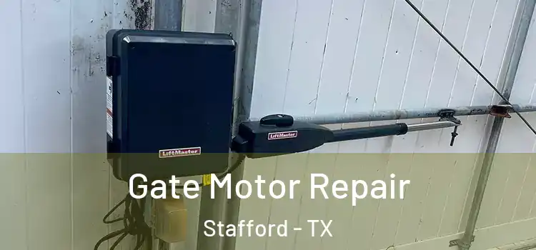  Gate Motor Repair Stafford - TX