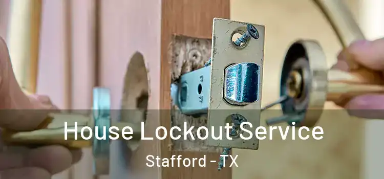  House Lockout Service Stafford - TX