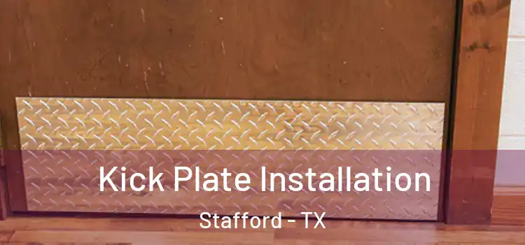  Kick Plate Installation Stafford - TX