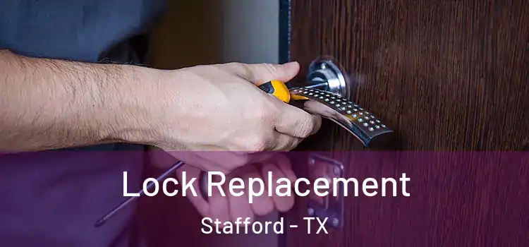  Lock Replacement Stafford - TX