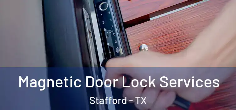  Magnetic Door Lock Services Stafford - TX
