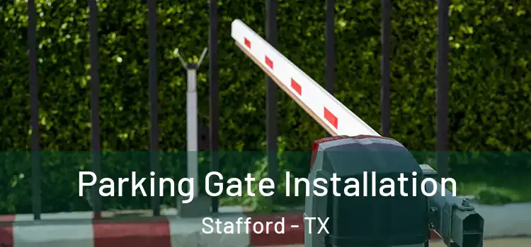  Parking Gate Installation Stafford - TX