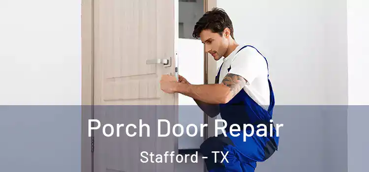 Porch Door Repair Stafford - TX