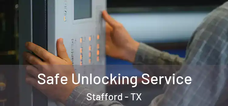  Safe Unlocking Service Stafford - TX