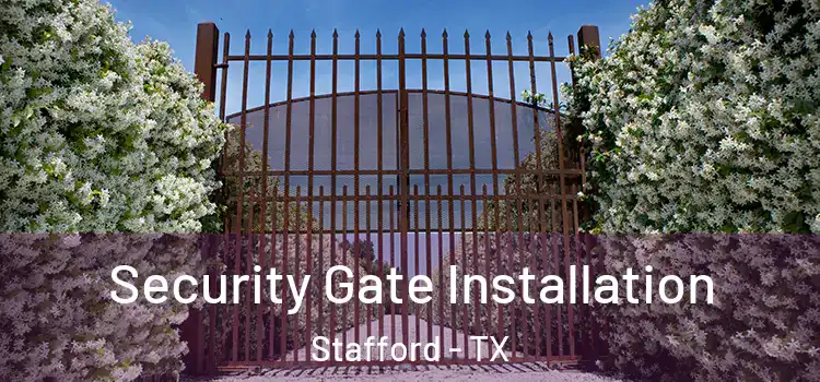  Security Gate Installation Stafford - TX