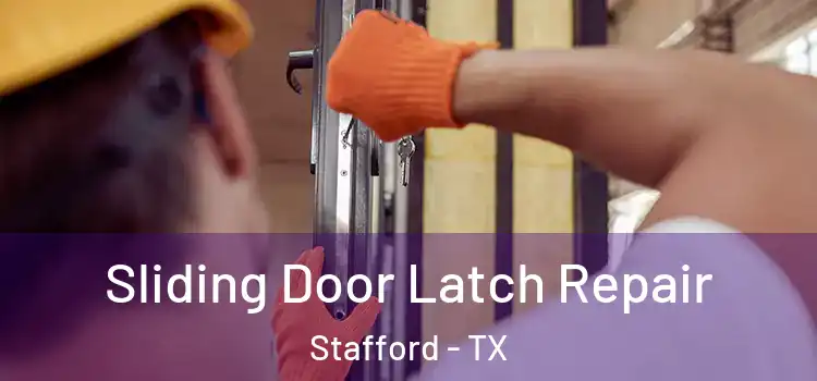  Sliding Door Latch Repair Stafford - TX
