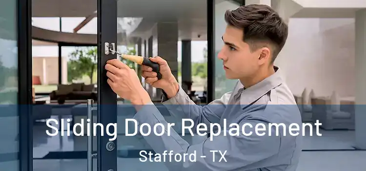  Sliding Door Replacement Stafford - TX