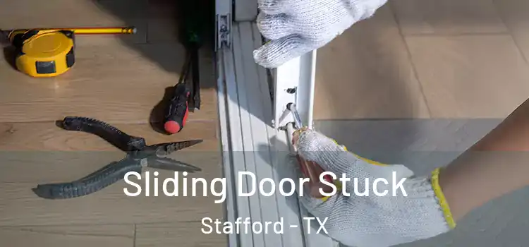  Sliding Door Stuck Stafford - TX