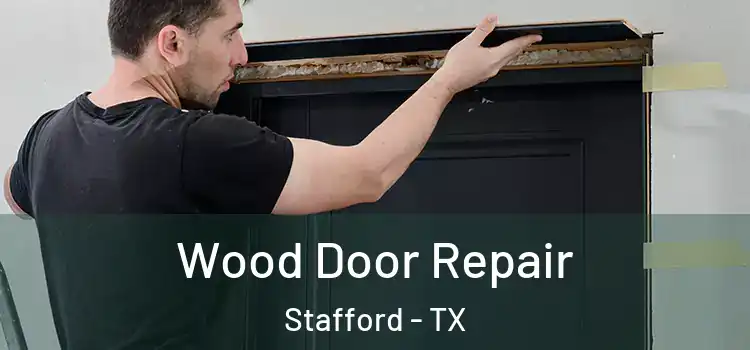  Wood Door Repair Stafford - TX